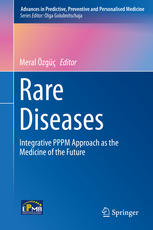 Rare Diseases: Integrative PPPM Approach as the Medicine of the Future 2014