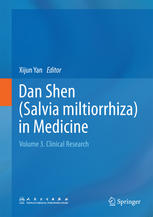 Dan Shen (Salvia miltiorrhiza) in Medicine: Volume 3. Clinical Research 2014