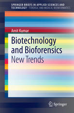 Biotechnology and Bioforensics: New Trends 2014