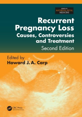 Recurrent Pregnancy Loss: Causes, Controversies, and Treatment, Second Edition 2014