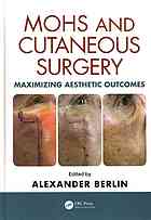 Mohs and Cutaneous Surgery: Maximizing Aesthetic Outcomes 2014