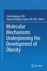 Molecular Mechanisms Underpinning the Development of Obesity 2014