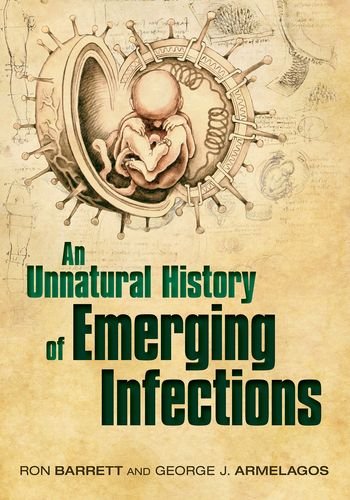 An Unnatural History of Emerging Infections 2013