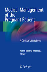 Medical Management of the Pregnant Patient: A Clinician's Handbook 2014