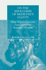 On the Shoulders of Medicine's Giants: What Today's Clinicians Can Learn from Yesterday's Wisdom 2014