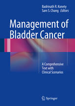 Management of Bladder Cancer: A Comprehensive Text With Clinical Scenarios 2014