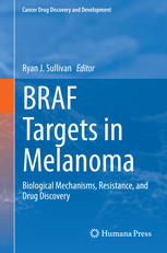 اهداف BRAF در ملانوم: مکانیسم های بیولوژیکی، مقاومت و کشف دارو