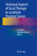 Technical Aspects of Focal Therapy in Localized Prostate Cancer 2015
