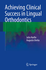 Achieving Clinical Success in Lingual Orthodontics 2014