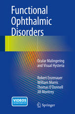 Functional Ophthalmic Disorders: Ocular Malingering and Visual Hysteria 2014