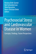 Psychosocial Stress and Cardiovascular Disease in Women: Concepts, Findings, Future Perspectives 2014