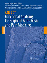Atlas of Functional Anatomy for Regional Anesthesia and Pain Medicine: Human Structure, Ultrastructure and 3D Reconstruction Images 2015