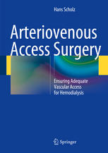 Arteriovenous Access Surgery: Ensuring Adequate Vascular Access for Hemodialysis 2014