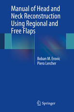 Manual of Head and Neck Reconstruction Using Regional and Free Flaps 2014