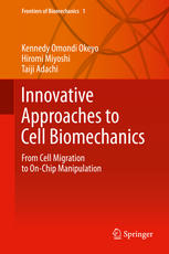 Innovative Approaches to Cell Biomechanics: From Cell Migration to On-Chip Manipulation 2015