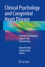 Clinical Psychology and Congenital Heart Disease: Lifelong Psychological Aspects and Interventions 2014