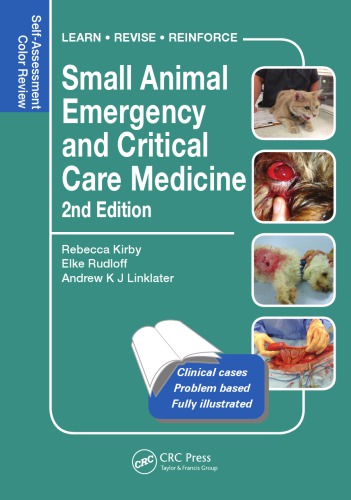 Small Animal Emergency and Critical Care Medicine: A Color Handbook 2012