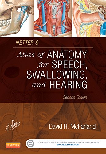 Netter's Atlas of Anatomy for Speech, Swallowing, and Hearing 2014