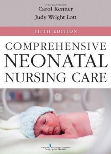 Comprehensive Neonatal Nursing Care: Fifth Edition 2013