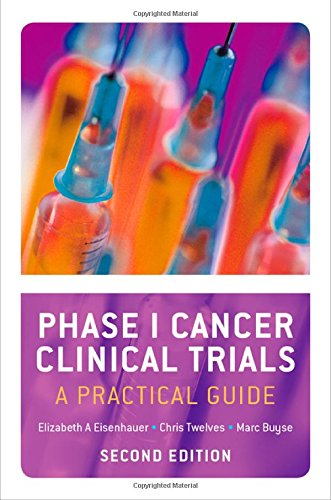 Phase I Cancer Clinical Trials: A Practical Guide 2014