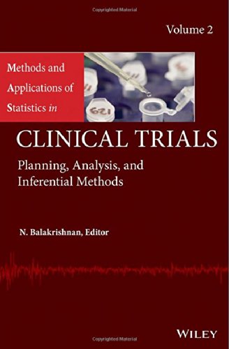 Methods and Applications of Statistics in Clinical Trials, Volume 2: Planning, Analysis, and Inferential Methods 2014