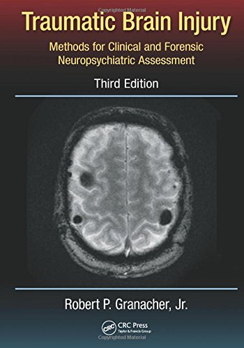 Traumatic Brain Injury: Methods for Clinical and Forensic Neuropsychiatric Assessment,Third Edition 2015