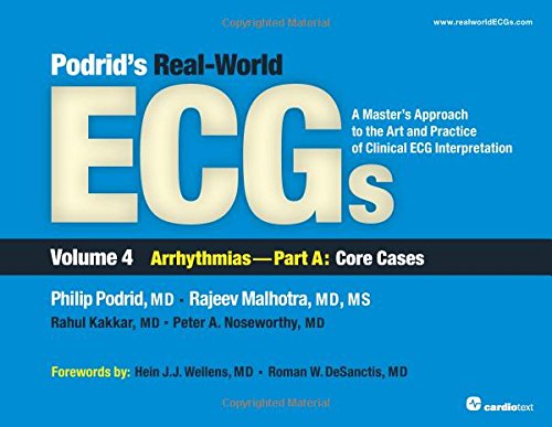 Podrid's Real-World ECGs: Volume 4A: Arrhythmias [Core Cases] 2014