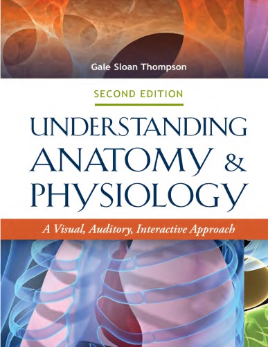 Understanding Anatomy & Physiology: A Visual, Auditory, Interactive Approach 2015