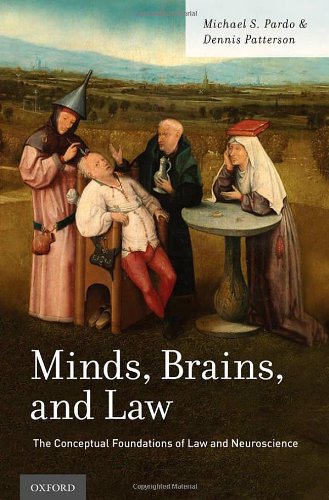 Minds, Brains, and Law: The Conceptual Foundations of Law and Neuroscience 2013