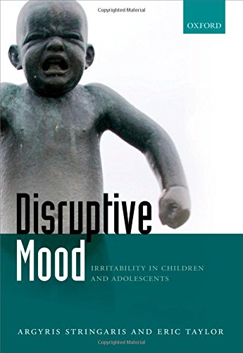 Disruptive Mood: Irritability in Children and Adolescents 2015