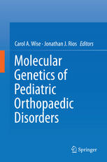 Molecular Genetics of Pediatric Orthopaedic Disorders 2015