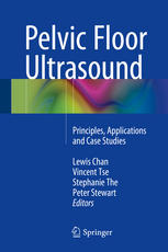 Pelvic Floor Ultrasound: Principles, Applications and Case Studies 2015