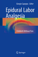 Epidural Labor Analgesia: Childbirth Without Pain 2015