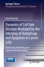Dynamics of Cell Fate Decision Mediated by the Interplay of Autophagy and Apoptosis in Cancer Cells: Mathematical Modeling and Experimental Observations 2015