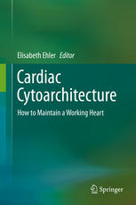 Cardiac Cytoarchitecture: How to Maintain a Working Heart 2015