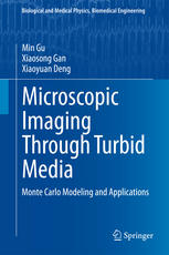 Microscopic Imaging Through Turbid Media: Monte Carlo Modeling and Applications 2015