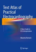 Text Atlas of Practical Electrocardiography: A Basic Guide to ECG Interpretation 2015