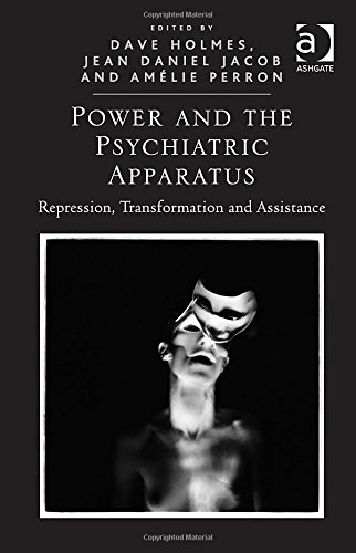 Power and the Psychiatric Apparatus: Repression, Transformation and Assistance 2014