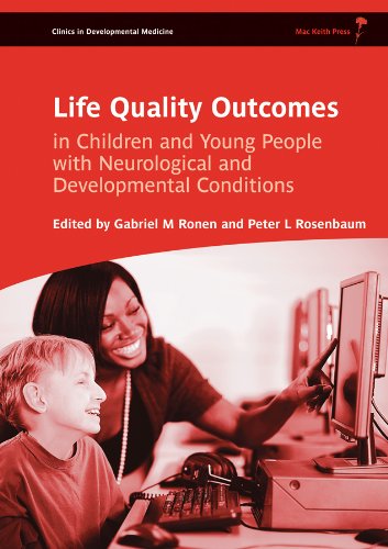 Life Quality Outcomes in Children and Young People with Neurological and Developmental Conditions: Concepts, Evidence and Practice 2013
