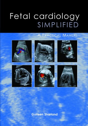 Fetal Cardiology Simplified: A Practical Manual 2012