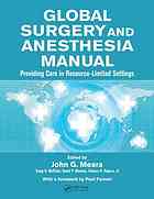 Global Surgery and Anesthesia Manual: Providing Care in Resource-limited Settings 2014