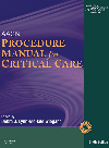 AACN Procedure Manual for Critical Care - E-Book 2010