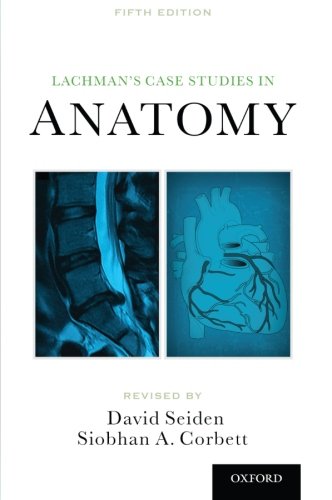 Lachman's Case Studies in Anatomy 2013