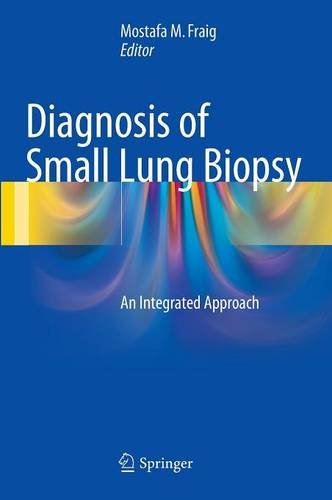 Diagnosis of Small Lung Biopsy: An Integrated Approach 2015