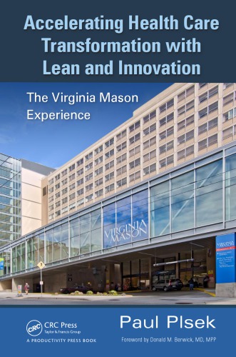Accelerating Health Care Transformation with Lean and Innovation: The Virginia Mason Experience 2013