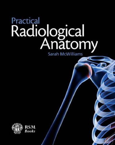 Practical Radiological Anatomy 2011