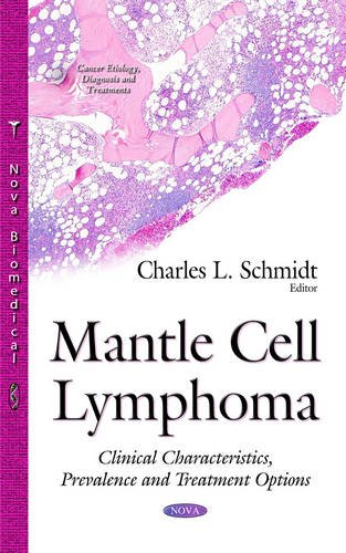 Mantle Cell Lymphoma: Clinical Characteristics, Prevalence and Treatment Options 2015