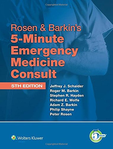 Rosen & Barkin's 5-Minute Emergency Medicine Consult 2014