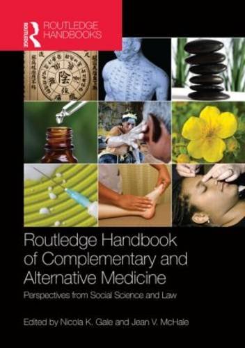 Routledge Handbook of Complementary and Alternative Medicine: Perspectives from Social Science and Law 2015