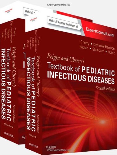Feigin and Cherry's Textbook of Pediatric Infectious Diseases 2013